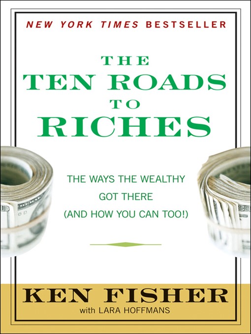 Title details for The Ten Roads to Riches by Kenneth L. Fisher - Wait list